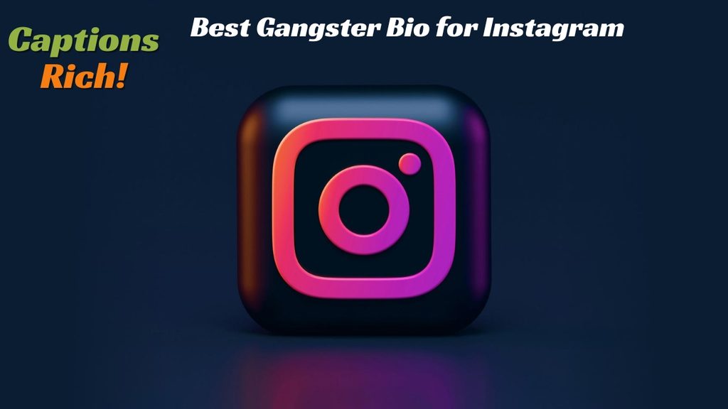 Best Gangster Bio for Instagram
