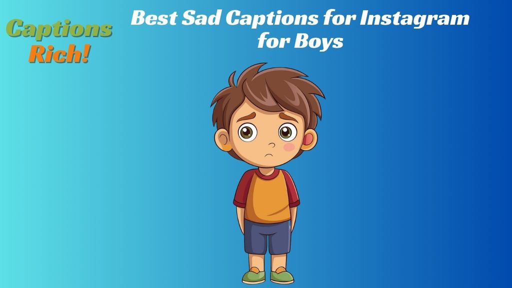 Best Sad Captions for Instagram for Boys