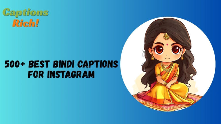 Bindi Captions for Instagram