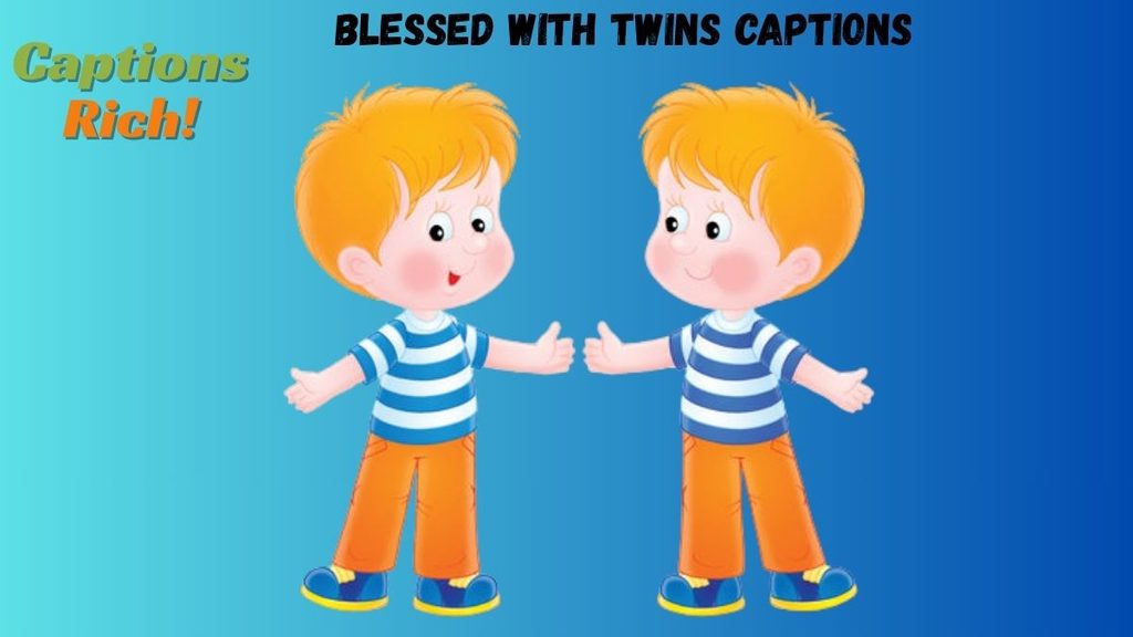 Blessed With Twins Captions