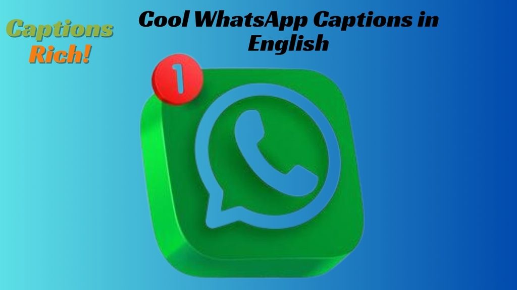 Cool WhatsApp Captions in English