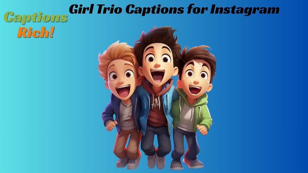 Girl Trio Captions for Instagram