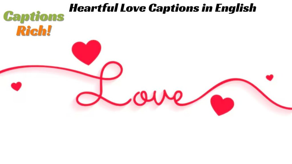Heartful Love Captions in English