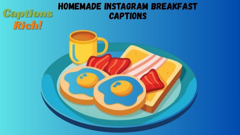 Homemade Instagram Breakfast Captions