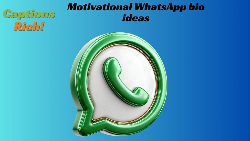 Motivational WhatsApp bio ideas
