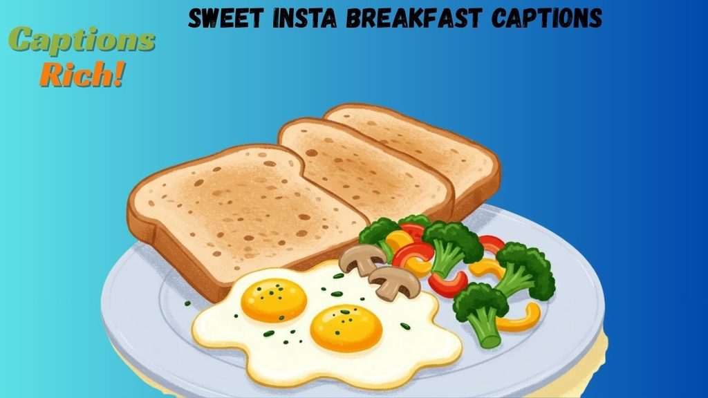 Sweet Insta Breakfast Captions