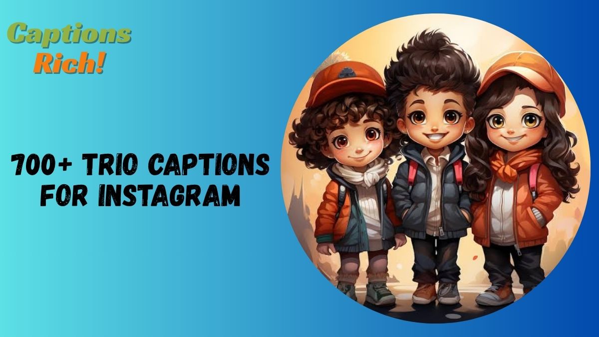 Trio Captions for Instagram