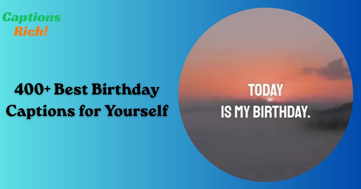 Birthday Captions for Yourself