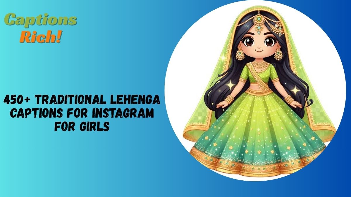 Lehenga Captions For Instagram