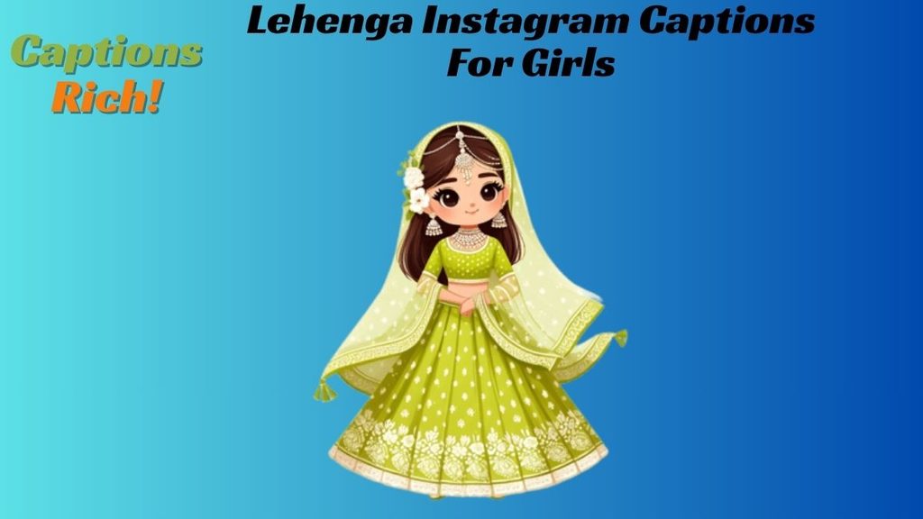 Lehenga Instagram Captions For Girls