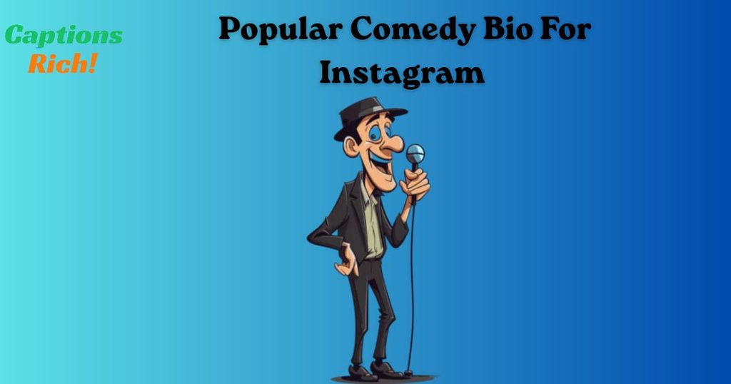 Popular Comedy Bio For Instagram